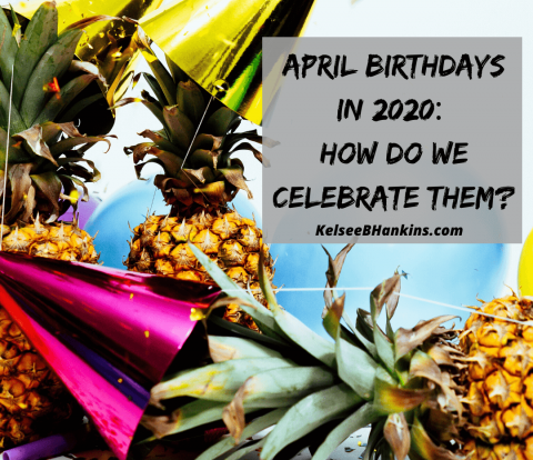 April 2020 Birthdays