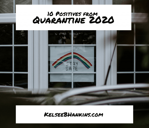 Positives from Quarantine 2020