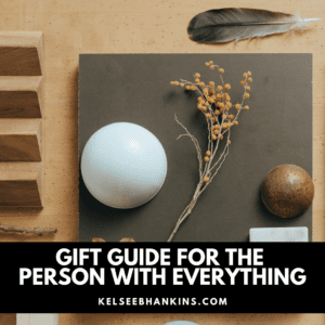 Gift Guide for Person with Everythin