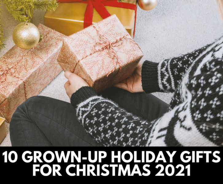 Grown Up Holiday Gifts