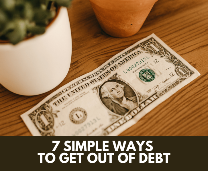 7 Simple Ways to Get Out of Debt